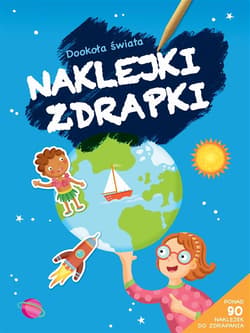 Naklejki zdrapki. Dookoła świata - Praca zbiorowa
