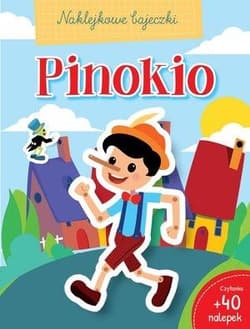 Naklejkowe bajeczki. Pinokio - Praca zbiorowa