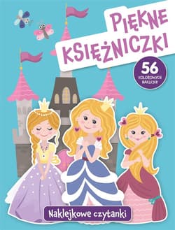Naklejkowe czytanki. Piękne księżniczki - Anna Wiśniewska