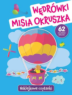 Naklejkowe czytanki. Wędrówki Misia Okruszka - Anna Wiśniewska