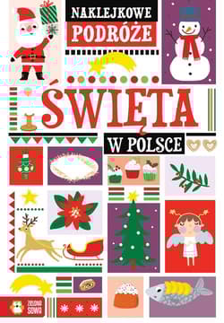 Naklejkowe podróże Święta w Polsce - Opracowanie Zbiorowe