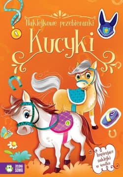 Naklejkowe przebieranki Kucyki - Opracowanie Zbiorowe
