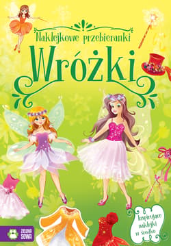 Naklejkowe przebieranki Wróżki - Opracowanie Zbiorowe