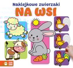 Naklejkowe zwierzaki. Na wsi - Opracowanie Zbiorowe