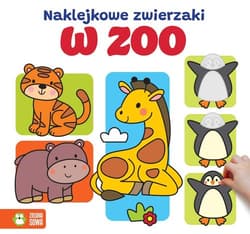 Naklejkowe zwierzaki. W zoo - Opracowanie Zbiorowe