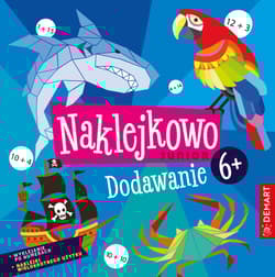Naklejkowo Junior. Dodawanie 6+ - Borchard Anna
