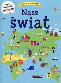 Naklejkowy atlas Nasz świat - Frankie Jones