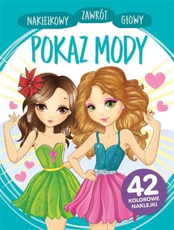 Naklejkowy zawrót głowy. Pokaz mody - Anna Wiśniewska