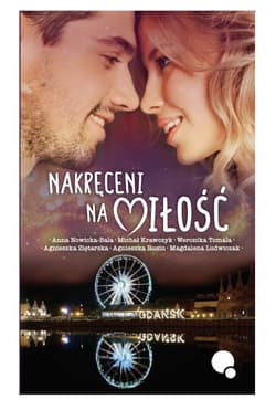 Nakręceni na Miłość - Praca zbiorowa