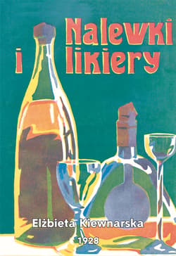 Nalewki i likiery - Elżbieta Kiewnarska