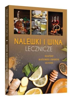 Nalewki i wina lecznicze - Żywczak Krzysztof