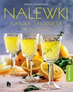 NALEWKI NATURA ZAMKNIĘTA - Anna Szubińska