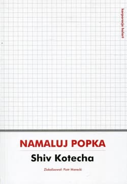 Namaluj Popka - Shiv Kotecha