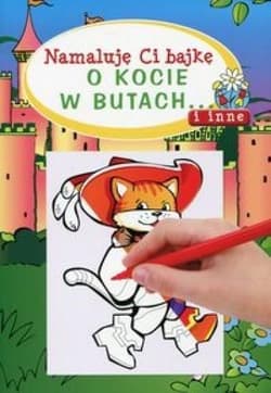 Namaluję ci bajkę o kocie w butach... i inne - Wiśniewski Krzysztof