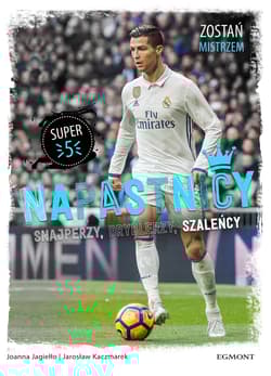 Napastnicy Jak zostać mistrzem - Joanna Jagiełło, Jarosław Kaczmarek