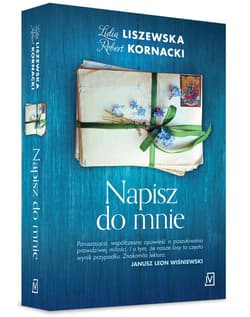 Napisz do mnie - Lidia Liszewska, Kornacki Robert