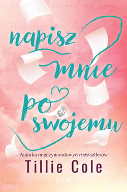 Napisz mnie po swojemu - ebook - Tillie Cole