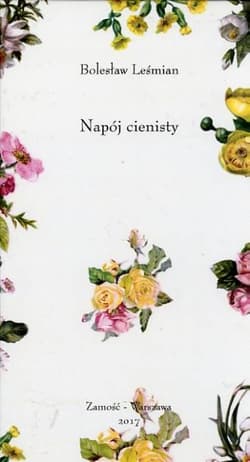 Napój cienisty - Bolesław 	Leśmian