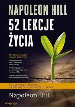 Napoleon Hill 52 lekcje życia - Napoleon Hill, Williamson Judith