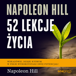 Napoleon Hill. 52 lekcje życia - audiobook - Napoleon Hill