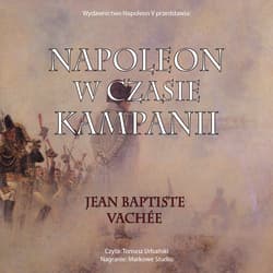 Napoleon w czasie kampanii - audiobook
