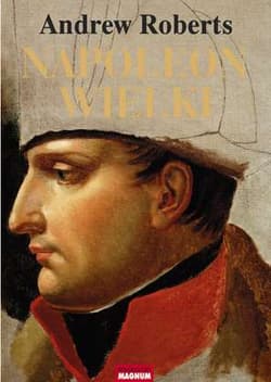 Napoleon Wielki - Andrew Roberts