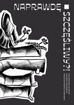 Naprawdę szczęśliwy?! Trzy wariacje na temat Kaloszy szczęścia Hansa Christiana Andersena - Agata Giełczyńska-Jonik