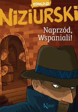 Naprzód Wspaniali! - Edmund Niziurski