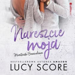 Nareszcie moja. Miasteczko Benevolence - audiobook - Lucy Score