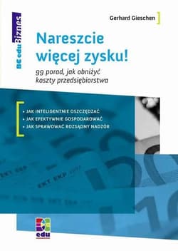Nareszcie więcej zysku 99 porad, jak obniżyć koszty przedsiębiorstwa - Gerhard Gieschen