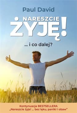 Nareszcie żyję! ...i co dalej? cz.2 - Paul David