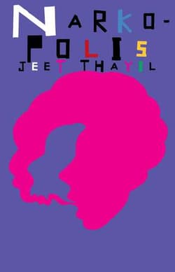 Narkopolis - Jeet Thayil