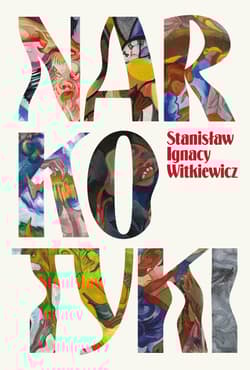 Narkotyki - Stanisław Ignacy Witkiewicz