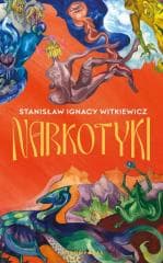 Narkotyki - Stanisław Ignacy Witkiewicz