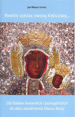 Naród ujrzał swoją Królową... - Jan Mazur