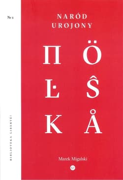 Naród urojony - Marek Migalski