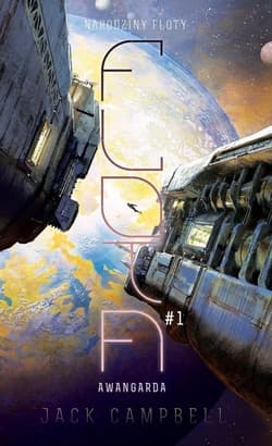 Narodziny Floty Tom 1 Awangarda - Jack Campbell