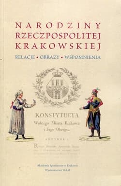 Narodziny Rzeczpospolitej Krakowskiej Relacje obrazy wspomnienia
