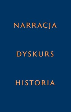 Narracja - Dyskurs - Historia