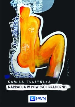 Narracja w powieści graficznej - Kamila Tuszyńska