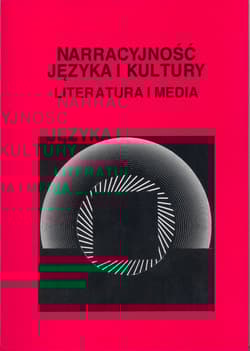 Narracyjność języka i kultury Literatura i media - Dorota Filar (red.), Dorota Piekarczyk