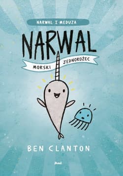 Narwal morski jednorożec - Ben Clanton