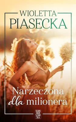Narzeczona dla milionera - Wioletta  Piasecka