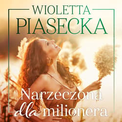 Narzeczona dla milionera - audiobook - Wioletta  Piasecka