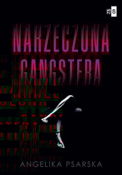 Narzeczona gangstera - Angelika Psarska