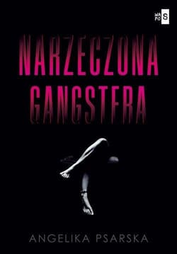 Narzeczona gangstera - Angelika Psarska
