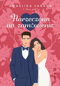 Narzeczona na zamówienie - audiobook - Angelika Łabuda [_boss_girl]