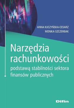 Narzędzia rachunkowości podstawą stabilności sektora finansów publicznych - Szczerbak Monika