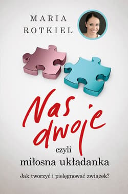 Nas dwoje, czyli miłosna układanka - ebook - Maria Rotkiel