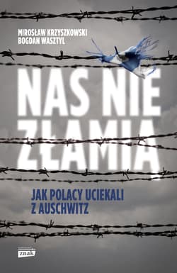 Nas nie złamią - ebook - Mirosław Krzyszkowski, Bogdan Wasztyl